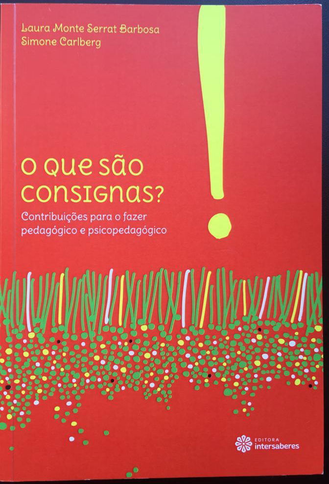 O QUE SÃO CONSIGNAS – Contribuições para o fazer Pedagógico e Psicopedagógico